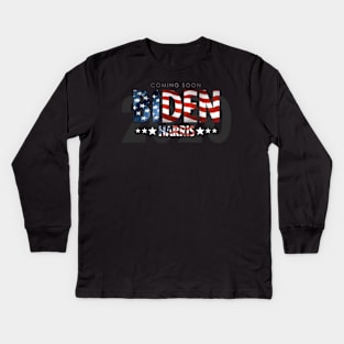 Biden Harris 2020 Coming Soon Kids Long Sleeve T-Shirt